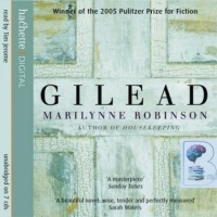Gilead written by Marilynne Robinson performed by Tim Jerome on CD (Unabridged)